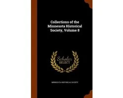 Collections of the Minnesota Historical Society, Volume 8