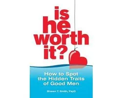 Is He Worth It?