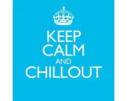 Keep Calm And Chillout