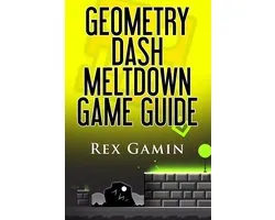 Geometry Dash Meltdown Game Guide