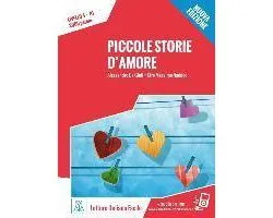 Piccole storie d'amore. Livello 4. - Nuovo Edizione