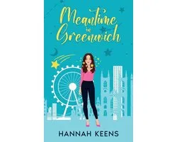 Meantime in Greenwich: A cozy romantic comedy set in London