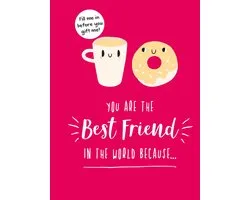 You Are The Best Friend In The World