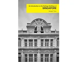 An Introduction to the Heritage Buildings of Singapore