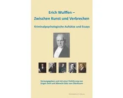 Erich Wulffen – Zwischen Kunst und Verbrechen