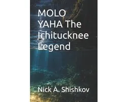 MOLO YAHA The Ichitucknee Legend