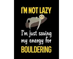 Bouldering Funny Lazy Bouldering Rock Climbing Awesome Gift Bee Notebook: 8.5X11", 100 Lined Pages