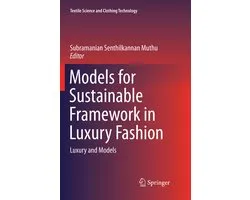 Textile Science and Clothing Technology- Models for Sustainable Framework in Luxury Fashion