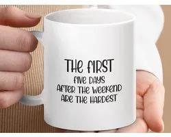 Mok The First Five Days After Weekend Hardest, Monday Blues Mug, Work Week Coffee, Funny Office Gift, Motivational Mug, Job Humor Cup