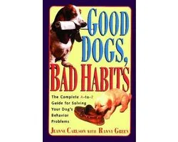 Good Dogs Bad Habits