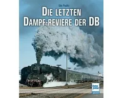 Die letzten Dampf-Reviere der DB