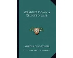 Straight Down a Crooked Lane