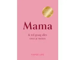 Over jou - Mama, ik wil graag alles over je weten