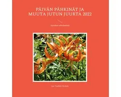 Päivän pähkinät ja muuta jutun juurta 2022