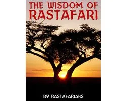 The Wisdom of Rastafari