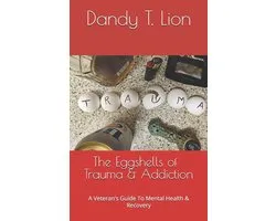 The Eggshells of Trauma & Addiction