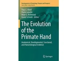 Developments in Primatology: Progress and Prospects-The Evolution of the Primate Hand