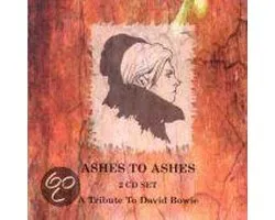 Ashes To Ashes:A Tribute To David Bowie