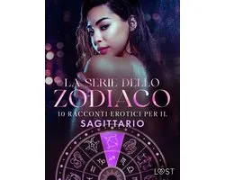 La serie dello Zodiaco: 10 racconti erotici per il Sagittario