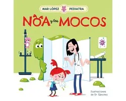Mar López, Pediatra - Mar López, Pediatra - Noa y los mocos