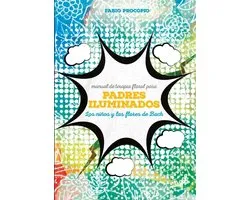 Manual de terapia floral para padres iluminados. Los niños y las flores de bach