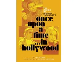 The Making of Quentin Tarantino's Once Upon a Time in Hollywood
