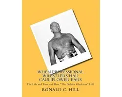 When Professional Wrestlers Had Cauliflower Ears