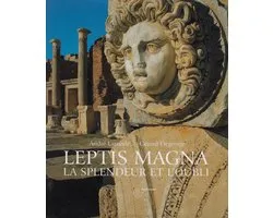 Leptis Magna : la splendeur et l'oubli