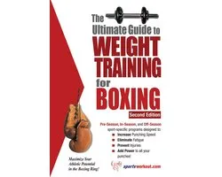 Ultimate Guide to Weight Training for Boxing, 2nd Edition