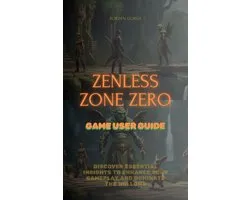 Zenless Zone Zero Game User Guide