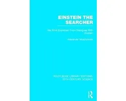 Routledge Library Editions: 20th Century Science- Einstein The Searcher