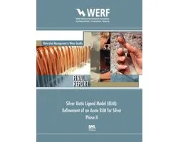 WERF Research Report Series- Silver Biotic Ligand Model (BLM)