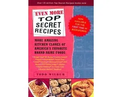 Even More Top Secret Recipes