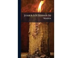 Jesus A Los Siervos De Maria