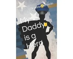 My Daddy is a Hero