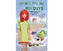 Annie Graceland Cozy Mystery- Cupcakes, Pies, and Hot Guys