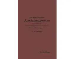 Die Preussischen Apothekengesetze Mit Einschluss Der Reichsgesetzlichen Bestimmungen Über Den Betrieb Des Apothekergewerbes