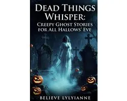 All Hallows Eve and Dark Matter- Dead Things Whisper