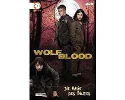 Wolfblood 02. Die Magie des Blutes
