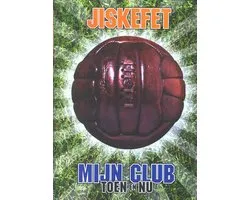 Jiskefet - Mijn Club Toen en Nu