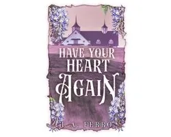 Have Your Heart Again