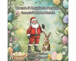 Quando il Coniglietto Pasquale incontrò Babbo Natale
