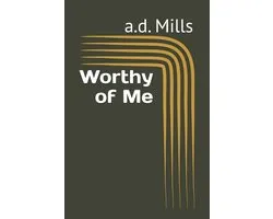 Worthy of Me