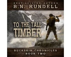 To The Tall Timber (Buckskin Chronicles Book 2)