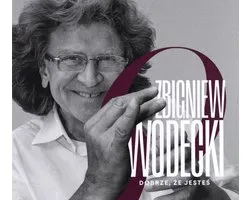 Zbigniew Wodecki: Dobrze, że jesteś [CD]