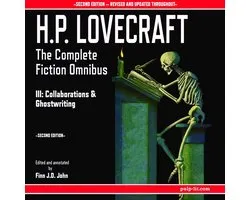 H.P. Lovecraft: The Complete Fiction Omnibus Collection III: Collaborations and Ghostwritings