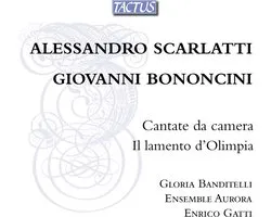 Ensemble Aurora, Enrico Gatti & Gloria Banditelli - Cantate Da Camera Il Lamento D'Olimpia (CD)