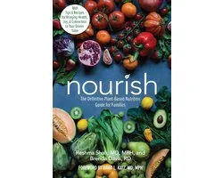 Nourish The Definitive PlantBased Nutrition Guide for FamiliesWith Tips Recipes for Bringing Health, Joy, Connection to Your Dinner Table