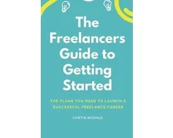 Freelancer's Guide-The Freelancer's Guide to Getting Started