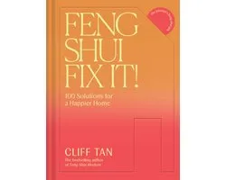 Feng Shui Fix It! 100 Solutions for a Happier Home